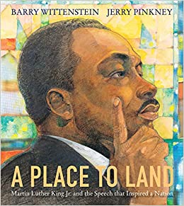 A Place to Land: Martin Luther King, Jr. and the Speech that Inspired a Nation