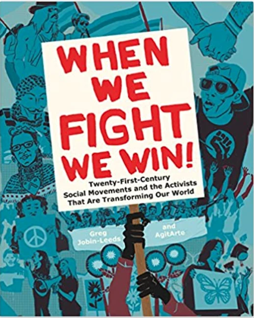 When We Fight, We Win: Twenty-First-Century Social Movements and the Activists That Are Transforming Our World