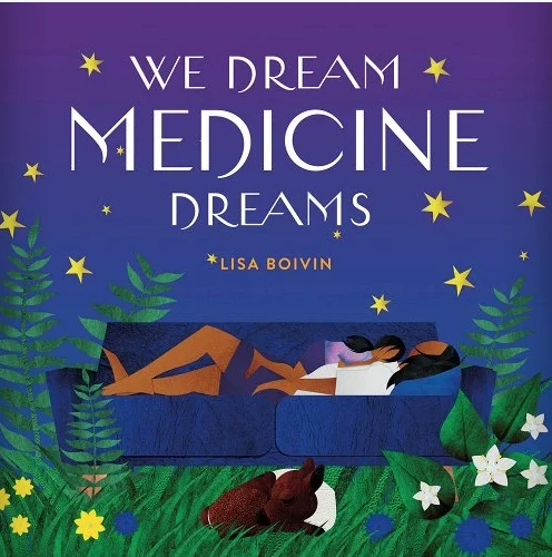 We Dream Medicine Dreams